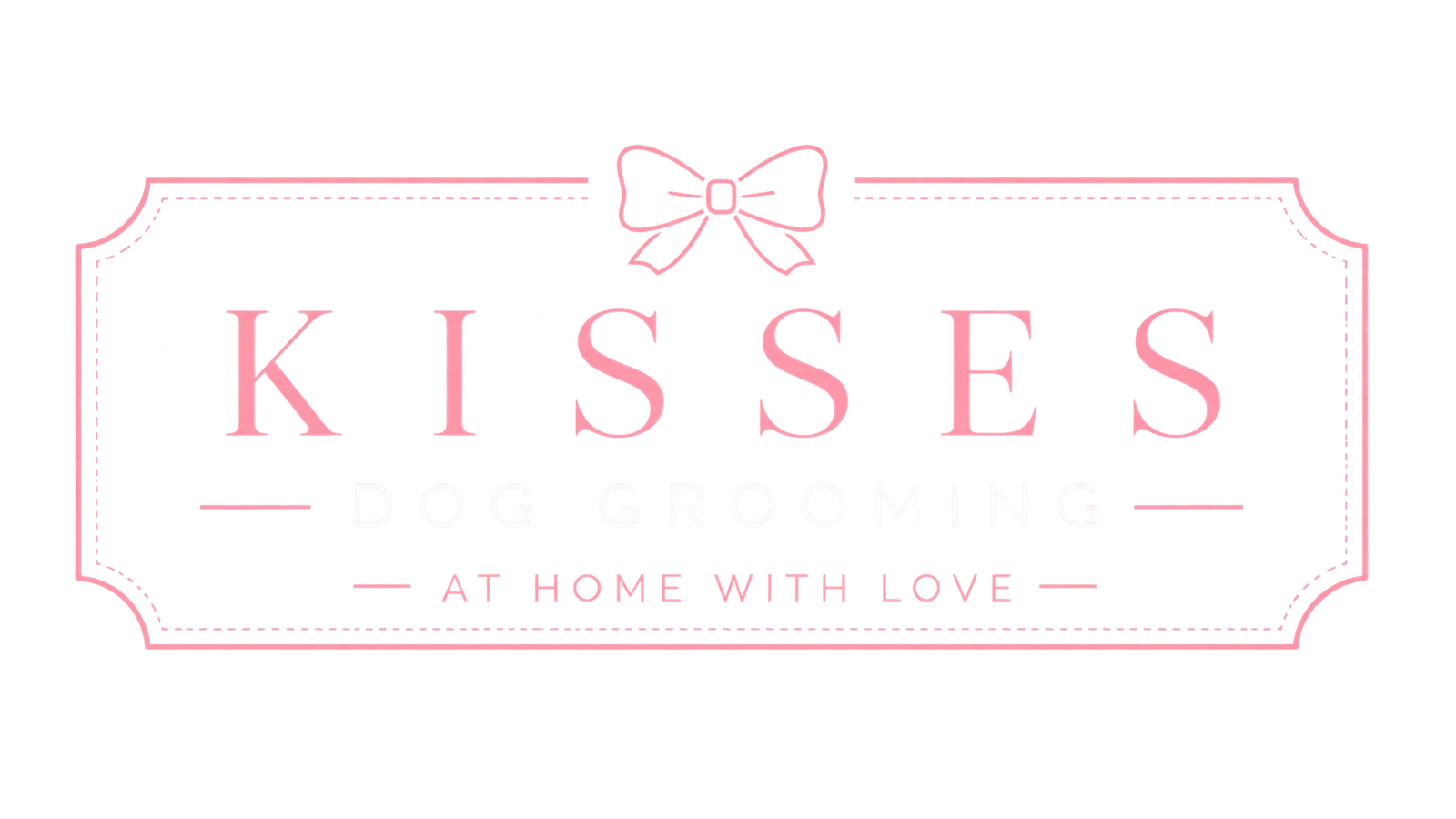 Kisses Dog Grooming - At Home With Love
